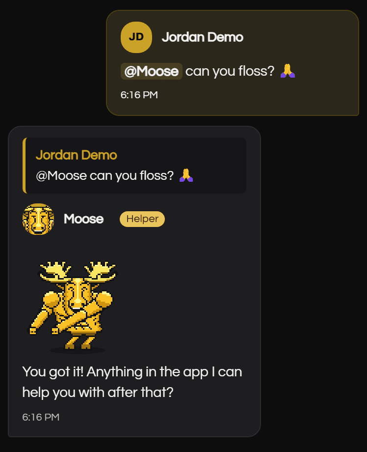 A demo chat: a fictional member, Jordan Demo, writes '@Moose can you floss?' with a praying-hands emoji, and Moose, a yellow pixel-art moose shown mid-floss, replies 'You got it! Anything in the app I can help you with after that?'